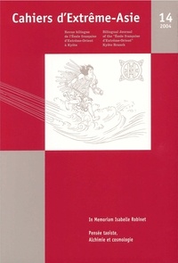 Éd. hubert Durt - Cahiers d'Extrême-Asie n° 14 - In Memoriam Isabelle Robinet. Pensée taoïste, Alchimie et cosmologie.