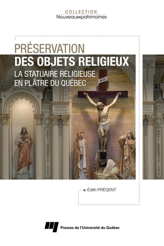 Édith Prégent - Préservation des objets religieux - La statuaire religieuse en plâtre du Québec.