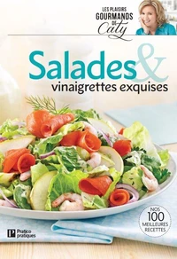 Salades &amp; vinaigrettes exquises