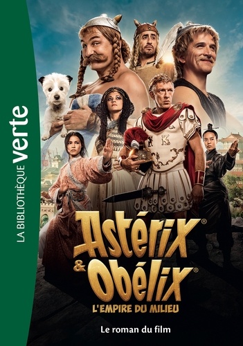 Astérix & Obélix : L'empire du Milieu - Le roman du film