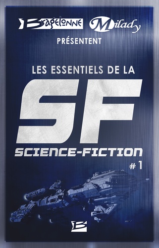 Bragelonne et Milady présentent Les Essentiels de la Science-Fiction #1