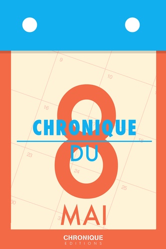 Chronique du 8  mai