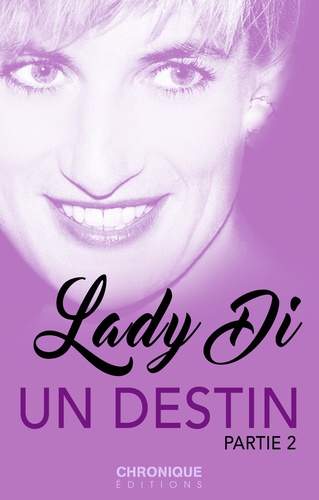 Lady Di, un destin — Partie 2. Petites Chroniques, T16