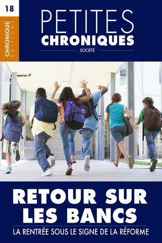 Petites Chroniques #18 :  Retour sur les bancs — La rentrée sous le signe de la réforme. Petites Chroniques, T18