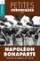 Petites Chroniques #7 : Napoléon Bonaparte — Entre guerre et paix. Petites Chroniques, T7