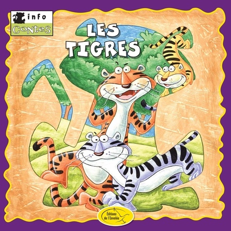 Éditions de l'Envolée - Les tigres.
