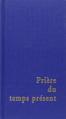  Éditions du Cerf - Prières du temps présent.