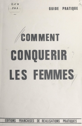 Comment conquérir les femmes