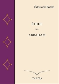 Édouard Barde - Étude sur Abraham.