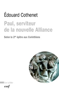 Édouard Cothenet et Edouard Cothenet - Paul, serviteur de la nouvelle Alliance - Selon la seconde épître aux Corinthiens.