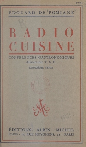 Radio-cuisine. Chroniques gastronomiques diffusées par T.S.F