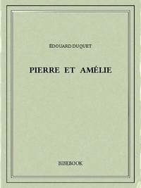 Édouard Duquet - Pierre et Amélie.