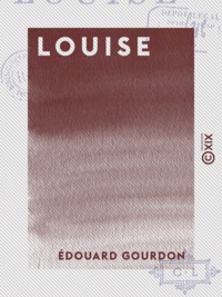 Édouard Gourdon - Louise.