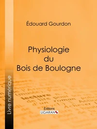Physiologie du Bois de Boulogne