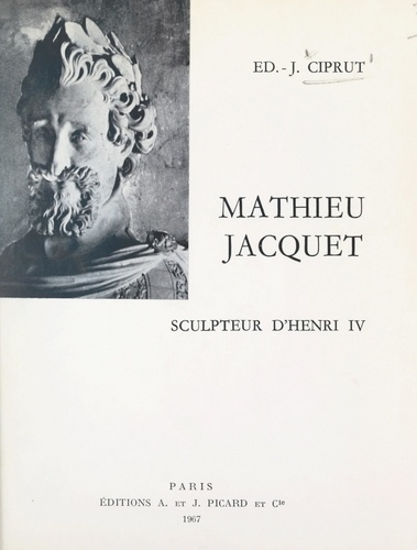 Mathieu Jacquet, sculpteur d'Henri IV