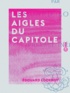 Édouard Lockroy - Les Aigles du Capitole.