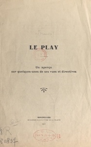 Édouard Maistre - Le Play - Un aperçu sur quelques-unes de ses vues et directives.