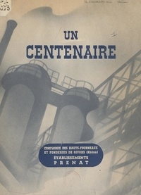 Édouard Prenat et  Compagnie des hauts-fourneaux - Un Centenaire : Compagnie des hauts-fourneaux et fonderies de Givors (Rhône), Établissements Prenat.