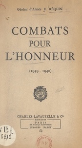Édouard Réquin - Combats pour l'honneur (1939-1940).