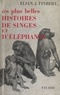 Élian-Judas Finbert - Les plus belles histoires de singes et d'éléphants.