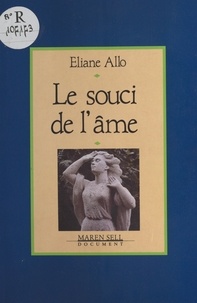 Éliane Allo - Le Souci de l'âme.