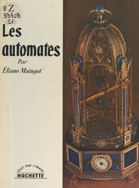 Éliane Maingot - Les automates.