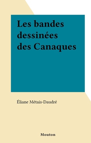 Les bandes dessinées des Canaques