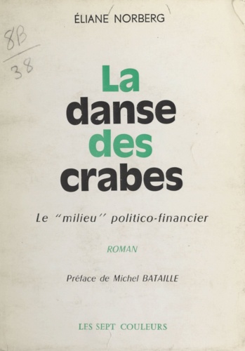 La danse des crabes. Le milieu politico-financier