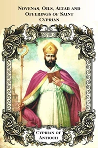 Novenas, Oils, Altar and Offerings of Saint Cyprian