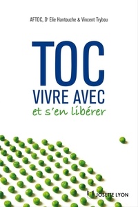 Élie Hantouche et Vincent Trybou - Toc : vivre avec et s'en libérer.