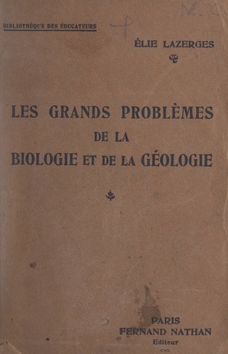 Les grands problèmes de la biologie et de la géologie