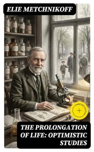 The Prolongation of Life: Optimistic Studies