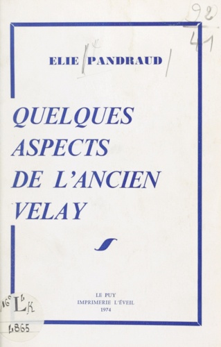 Élie Pandraud - Quelques aspects de l'ancien Velay.