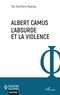 Élie sosthène Nganga - Albert Camus. L'absurde et la violence.