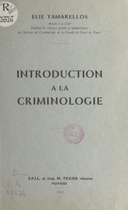 Élie Yamarellos - Introduction à la criminologie.