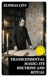 Transcendental Magic: Its Doctrine and Ritual