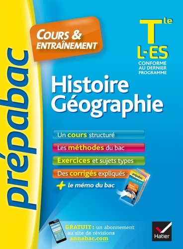 Histoire-Géographie Tle L, ES - Prépabac Cours & entraînement. cours, méthodes et exercices de type bac (terminale L, ES)