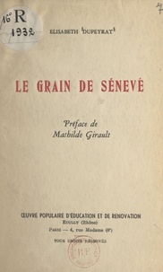 Élisabeth Dupeyrat et Mathilde Girault - Le grain de Sénevé.