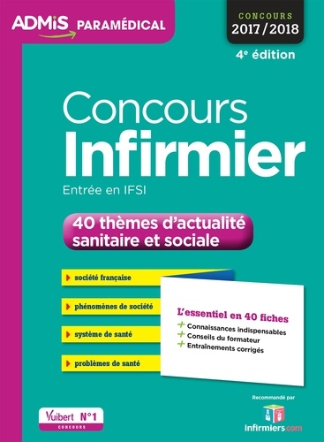 Concours Infirmier - 40 thèmes d'actualité sanitaire et sociale - L'essentiel en 40 fiches. Concours 2017-2018  Edition 2017-2018