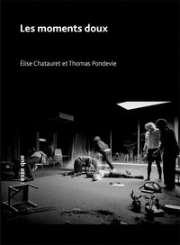 Élise Chatauret et Thomas Pondevie - Les Moments doux.