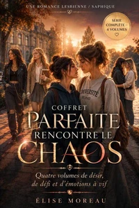 Coffret Parfaite rencontre le chaos : Quatre volumes de désir, de défi et d’émotions à vif — Une romance lesbienne / saphique