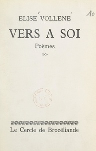 Élise Vollène - Vers à soi.
