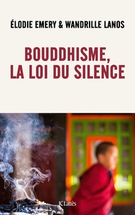 Téléchargement gratuit de livres électroniques pour téléphones mobiles Bouddhisme, la loi du silence (French Edition) par Élodie Emery 9782709669740
