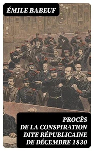 Procès de la conspiration dite républicaine de décembre 1830