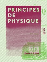 Émile Bède - Principes de physique.
