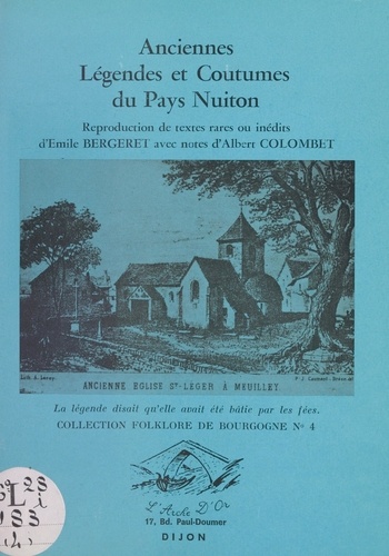 Anciennes légendes et coutumes du Pays nuiton. Reproduction de textes rares ou inédits