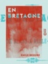 Émile Bessire - En Bretagne - De Berne à Belle-Isle.