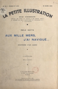 Émile Biette et  Mélissent - Aux mille mers, j'ai navigué... - Souvenirs d'un marin.