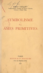 Émile Cailliet - Symbolisme et âmes primitives.