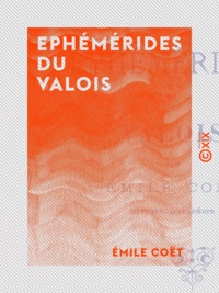 Émile Coet - Ephémérides du Valois.